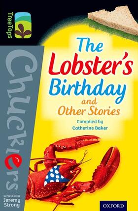 Garner / Baker / Willans |  Oxford Reading Tree TreeTops Chucklers: Level 20: The Lobster's Birthday and Other Stories | Buch |  Sack Fachmedien