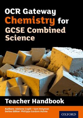 Gardom Hulme / Cogill / Holyman |  OCR Gateway GCSE Chemistry for Combined Science Teacher Handbook | Buch |  Sack Fachmedien