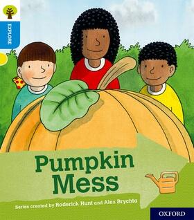 Shipton |  Oxford Reading Tree Explore with Biff, Chip and Kipper: Oxford Level 3: Pumpkin Mess | Buch |  Sack Fachmedien