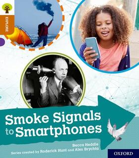 Heddle |  Oxford Reading Tree Explore with Biff, Chip and Kipper: Oxford Level 8: Smoke Signals to Smartphones | Buch |  Sack Fachmedien