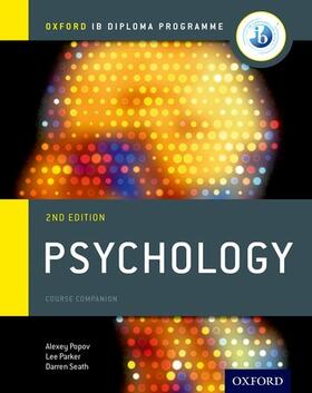 Popov / Seath / Parker |  Oxford IB Diploma Programme: Psychology Course Companion | Buch |  Sack Fachmedien