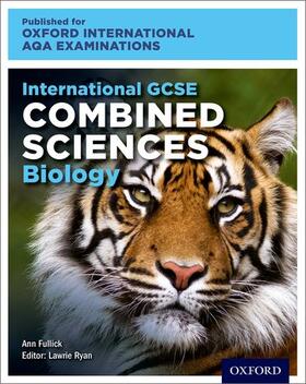 Ryan / Fullick |  Oxford International AQA Examinations: International GCSE Combined Sciences Biology | Buch |  Sack Fachmedien