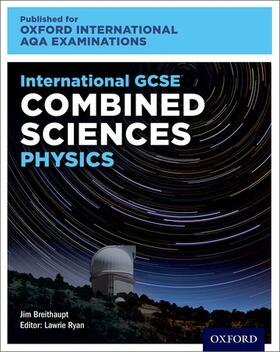 Ryan / Breithaupt |  Oxford International AQA Examinations: International GCSE Combined Sciences Physics | Buch |  Sack Fachmedien