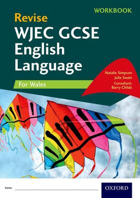 Childs / Simpson / Swain |  Revise WJEC GCSE English Language for Wales Workbook | Buch |  Sack Fachmedien