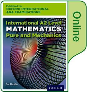 Chandler / Crawshaw / Chambers |  Oxford International AQA Examinations: International A2 Level Mathematics Pure and Mechanics: Online Textbook | Sonstiges |  Sack Fachmedien