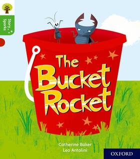 Baker |  Oxford Reading Tree Story Sparks: Oxford Level 2: The Bucket Rocket | Buch |  Sack Fachmedien