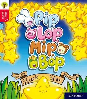 Smart |  Oxford Reading Tree Story Sparks: Oxford Level 4: Pip, Lop, Mip, Bop and the Stuck Star | Buch |  Sack Fachmedien