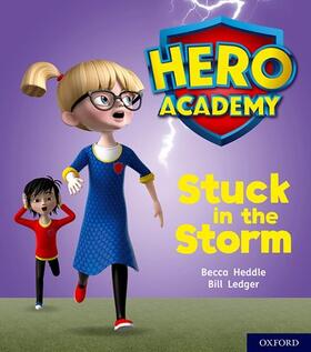 Heddle |  Hero Academy: Oxford Level 3, Yellow Book Band: Stuck in the Storm | Buch |  Sack Fachmedien