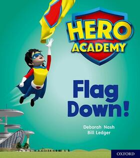 Nash |  Hero Academy: Oxford Level 4, Light Blue Book Band: Flag Down! | Buch |  Sack Fachmedien