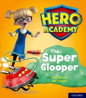 Alcraft |  Hero Academy: Oxford Level 5, Green Book Band: The Super Glooper | Buch |  Sack Fachmedien