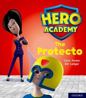Parker |  Hero Academy: Oxford Level 6, Orange Book Band: The Protecto | Buch |  Sack Fachmedien
