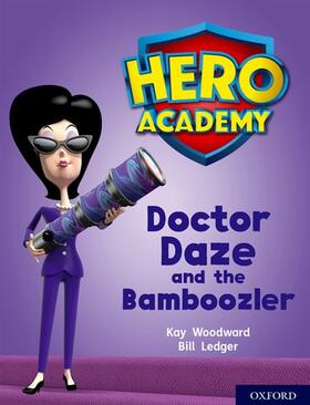 Woodward |  Hero Academy: Oxford Level 8, Purple Book Band: Doctor Daze and the Bamboozler | Buch |  Sack Fachmedien
