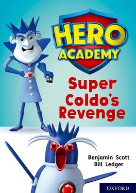 Scott |  Hero Academy: Oxford Level 9, Gold Book Band: Super Coldo's Revenge | Buch |  Sack Fachmedien