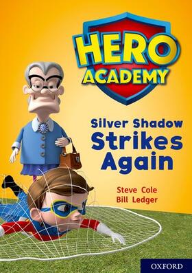 Cole |  Hero Academy: Oxford Level 9, Gold Book Band: Silver Shadow Strikes Again | Buch |  Sack Fachmedien