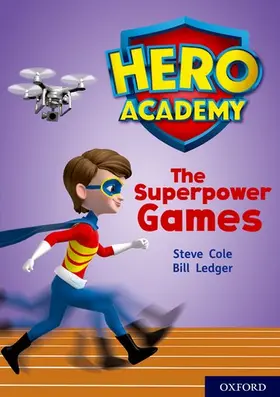 Cole |  Hero Academy: Oxford Level 10, White Book Band: The Superpower Games | Buch |  Sack Fachmedien