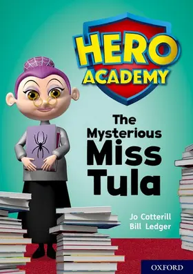 Cotterill |  Hero Academy: Oxford Level 11, Lime Book Band: The Mysterious Miss Tula | Buch |  Sack Fachmedien