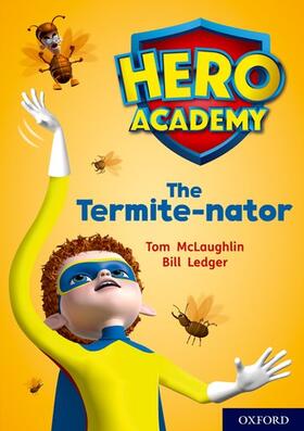 McLaughlin |  Hero Academy: Oxford Level 12, Lime+ Book Band: The Termite-nator | Buch |  Sack Fachmedien