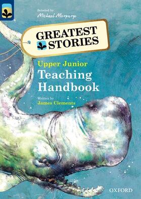 Clements |  Oxford Reading Tree TreeTops Greatest Stories: Oxford Levels 14 to 20: Teaching Handbook Upper Junior | Buch |  Sack Fachmedien