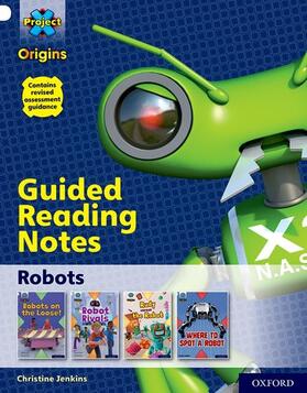 Jenkins |  Project X Origins: White Book Band, Oxford Level 10: Robots: Guided reading notes | Buch |  Sack Fachmedien