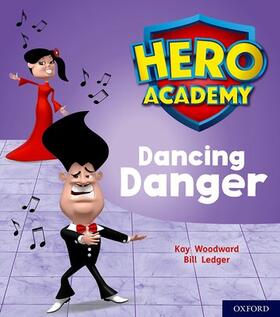 Woodward |  Hero Academy: Oxford Level 6, Orange Book Band: Dancing Danger | Buch |  Sack Fachmedien