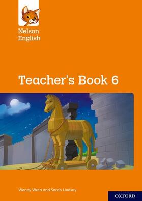 Wren / Lindsay |  Nelson English: Year 6/Primary 7: Teacher's Book 6 | Buch |  Sack Fachmedien