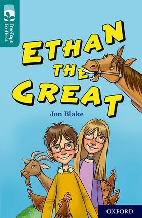 Blake |  Oxford Reading Tree TreeTops Reflect: Oxford Level 16: Ethan the Great | Buch |  Sack Fachmedien