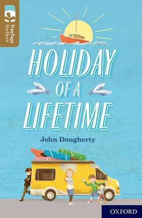 Dougherty |  Oxford Reading Tree TreeTops Reflect: Oxford Level 18: Holiday of a Lifetime | Buch |  Sack Fachmedien