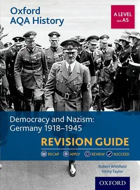 Taylor / Whitfield |  Oxford AQA History for A Level: Democracy and Nazism: Germany 1918-1945 Revision Guide | Buch |  Sack Fachmedien