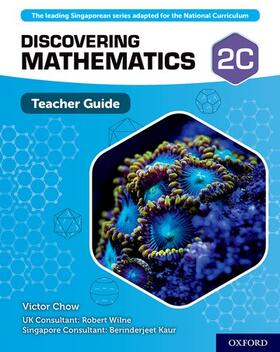 Chow / Wilne / Kaur |  Discovering Mathematics: Teacher Guide 2C | Buch |  Sack Fachmedien