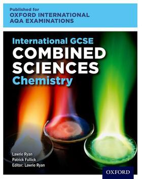 Ryan / Fullick |  Oxford International AQA Examinations: International GCSE Combined Sciences Chemistry | Buch |  Sack Fachmedien