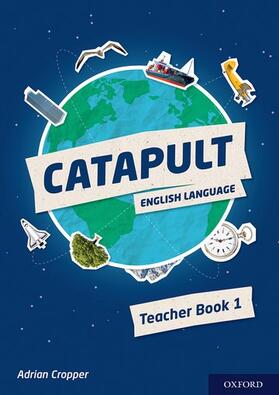 Cropper |  Catapult: Teacher Book 1 | Buch |  Sack Fachmedien
