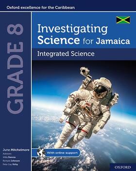 Mitchelmore / Dennie / Johnson |  Investigating Science for Jamaica: Integrated Science Grade 8 | Buch |  Sack Fachmedien