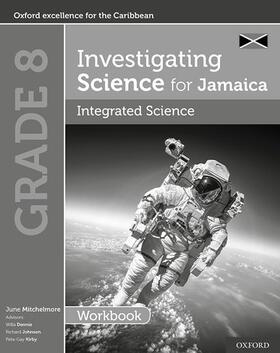 Mitchelmore |  Investigating Science for Jamaica: Integrated Science Workbook: Grade 8 | Buch |  Sack Fachmedien