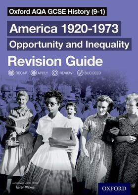 Wilkes |  Oxford AQA GCSE History (9-1): America 1920-1973: Opportunity and Inequality Revision Guide | Buch |  Sack Fachmedien