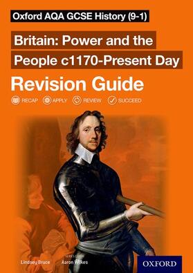 Bruce |  Oxford AQA GCSE History (9-1): Britain: Power and the People c1170-Present Day Revision Guide | Buch |  Sack Fachmedien