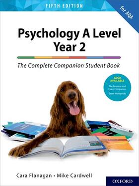 Flanagan / Cardwell |  The Complete Companions for AQA A Level Psychology 5th Edition: 16-18: The Complete Companions: A Level Year 2 Psychology Student | Buch |  Sack Fachmedien