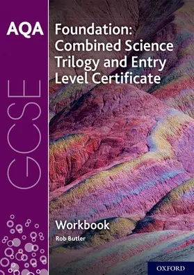 Butler |  AQA GCSE Foundation: Combined Science Trilogy and Entry Level Certificate Workbook | Buch |  Sack Fachmedien