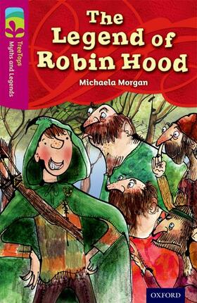 Morgan |  Oxford Reading Tree TreeTops Myths and Legends: Level 10: The Legend Of Robin Hood | Buch |  Sack Fachmedien