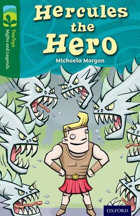 Morgan |  Oxford Reading Tree TreeTops Myths and Legends: Level 12: Hercules The Hero | Buch |  Sack Fachmedien