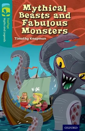 Knapman |  Oxford Reading Tree TreeTops Myths and Legends: Level 16: Mythical Beasts And Fabulous Monsters | Buch |  Sack Fachmedien