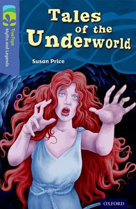 Price |  Oxford Reading Tree TreeTops Myths and Legends: Level 17: Tales Of The Underworld | Buch |  Sack Fachmedien