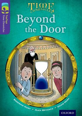 Hunt |  Oxford Reading Tree TreeTops Time Chronicles: Level 11: Beyond The Door | Buch |  Sack Fachmedien