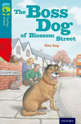 Ray |  Oxford Reading Tree TreeTops Fiction: Level 9 More Pack A: The Boss Dog of Blossom Street | Buch |  Sack Fachmedien