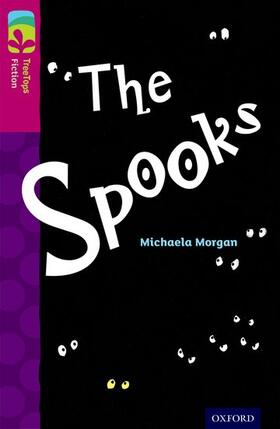 Morgan |  Oxford Reading Tree TreeTops Fiction: Level 10: The Spooks | Buch |  Sack Fachmedien