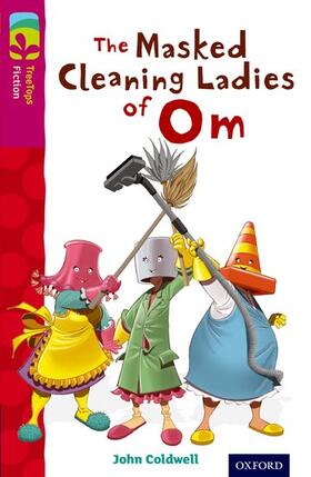 Coldwell |  Oxford Reading Tree TreeTops Fiction: Level 10: The Masked Cleaning Ladies of Om | Buch |  Sack Fachmedien