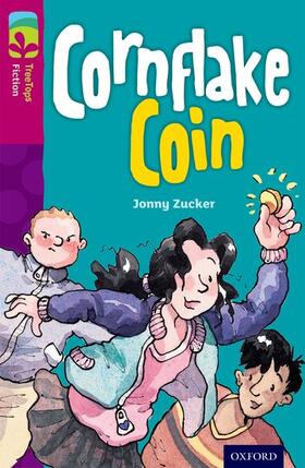 Zucker |  Oxford Reading Tree TreeTops Fiction: Level 10 More Pack B: Cornflake Coin | Buch |  Sack Fachmedien