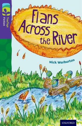 Warburton |  Oxford Reading Tree TreeTops Fiction: Level 11: Flans Across the River | Buch |  Sack Fachmedien