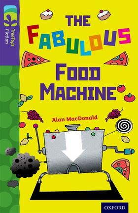 MacDonald |  Oxford Reading Tree TreeTops Fiction: Level 11 More Pack B: The Fabulous Food Machine | Buch |  Sack Fachmedien