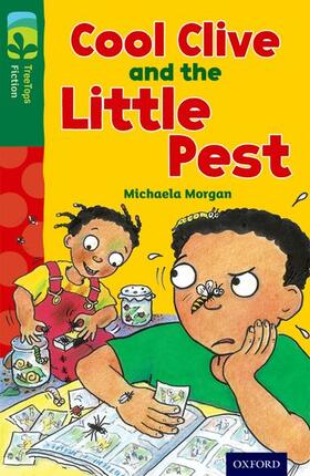 Morgan |  Oxford Reading Tree TreeTops Fiction: Level 12 More Pack A: Cool Clive and the Little Pest | Buch |  Sack Fachmedien