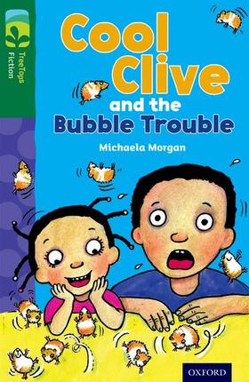 Morgan |  Oxford Reading Tree TreeTops Fiction: Level 12 More Pack C: Cool Clive and the Bubble Trouble | Buch |  Sack Fachmedien